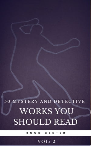 50 Mystery and Detective masterpieces you have to read before you die vol: 2 (Book Center)