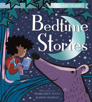Orchard Bedtime StoriesŻҽҡ[ Margaret Mayo ]