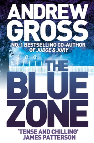 The Blue Zone【電子書籍】[ Andrew Gross ]