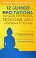 12 Guided Meditations, Guided Hypnosis Sessions, and Affirmations: Proven Breathing, Relaxation, Mindfulness and Deep Sleep Methods PLUS Techniques to Stop Overthinking and Increase Productivity