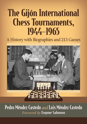 The Gijon International Chess Tournaments, 1944-1965