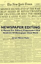 Newspaper Editing - A Manual For Editors, Copyreaders And Students Of Newspaper Desk Work【電子書籍】 Grant Milnor Hyde