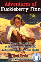 Adventures of Huckleberry Finn By Mark Twain With 174 Illustrations, 16 Images from Classic Film, Audio Book Link and Movie Trailer【電子書籍】 Mark Twain