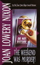 The Weekend Was Murder【電子書籍】[ Joan L