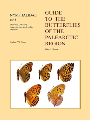 Guide to the Butterflies of the Palearctic Region – Nymphalidae part I – Tribe Argynnini (partim)
