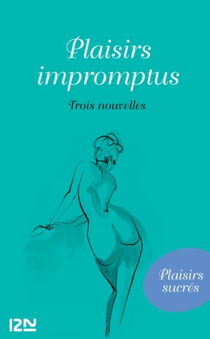 Plaisirs impromptus