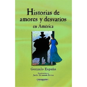 Historias de amores y desvaríos en América