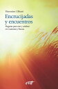 Encrucijadas y encuentros Plegarias para orar y celebrar en Cuaresma y Pascua