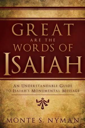 ŷKoboŻҽҥȥ㤨Great are the Words of Isaiah: An Understandable Guide to Isaiahs Monumental MessageŻҽҡ[ Monte S. Nyman ]פβǤʤ833ߤˤʤޤ