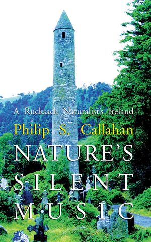 Nature's Silent Music【電子書籍】[ Philip S. Callahan ]