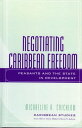 Negotiating Caribbean Freedom Peasants and The State in Development【電子書籍】 Michaeline A. Crichlow