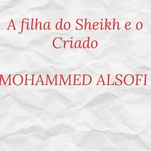 A filha do Sheikh e o Criado