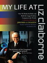 My Life at Liz Claiborne How We Broke the Rules and Built the Largest Fashion Company in the World a Business Memoir【電子書籍】[ Jerome A. Chazen ]