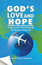 God’S Love and Hope Looking at the World Through the Window of My Life【電子書籍】[ Ma...