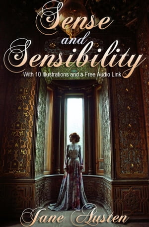 Sense and Sensibility: With 10 Illustrations and