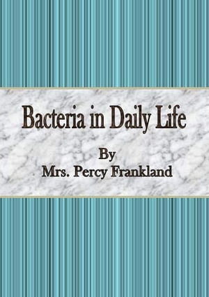 Bacteria in Daily Life