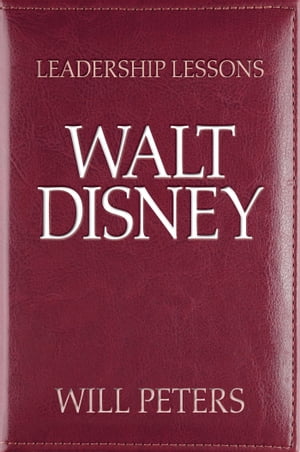 Leadership Lessons: Walt Disney