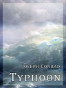 Typhoon【電子書籍】[ Joseph Conrad ]