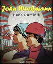 ŷKoboŻҽҥȥ㤨John Workman Kommentierte und illustrierte FassungŻҽҡ[ Hans Dominik ]פβǤʤ200ߤˤʤޤ