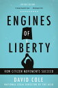 Engines of Liberty The Power of Citizen Activist