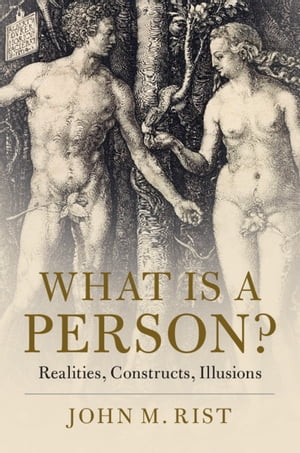 What is a Person? Realities, Constructs, Illusions