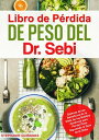 ŷKoboŻҽҥȥ㤨Libro de P?rdida de Peso del Dr. Sebi: Disfruta de los Beneficios de la Dieta de los Batidos Alcalinos para Perder Peso Siguiendo la Gu?a de la DietaŻҽҡ[ Stephanie Qui?ones ]פβǤʤ400ߤˤʤޤ