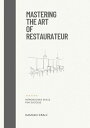 Mastering the Art of Restaurateur: Introducing Skills for Success【電子書籍】 Damjan Kralj