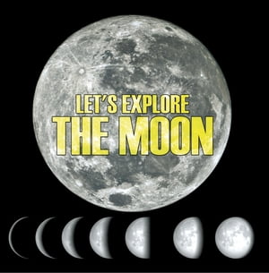 Let's Explore the Moon