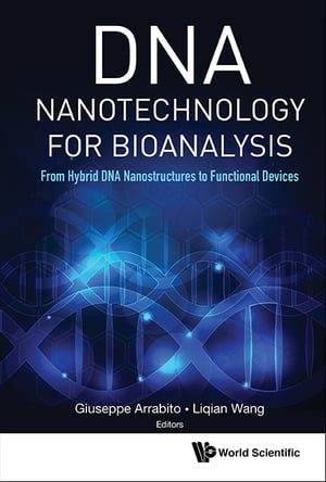 Dna Nanotechnology For Bioanalysis: From Hybrid Dna Nanostructures To Functional Devices