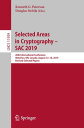 Selected Areas in Cryptography ? SAC 2019 26th International Conference, Waterloo, ON, Canada, August 12?16, 2019, Revised Selected Papers