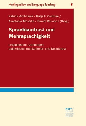 Sprachkontrast und Mehrsprachigkeit Linguistische Grundlagen, didaktische Implikationen und Desiderata