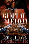 Gunplay & LeTavia Shawty Want a Thug【電子書籍】[ Leo Sullivan ]