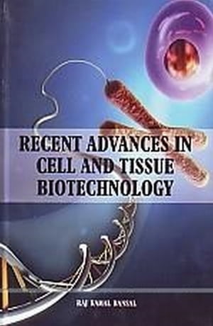 Recent Advances in Cell and Tissue Biotechnology