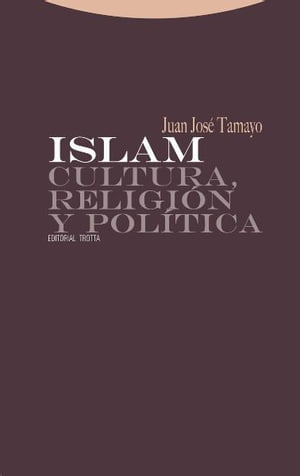 Islam. Cultura religión y política