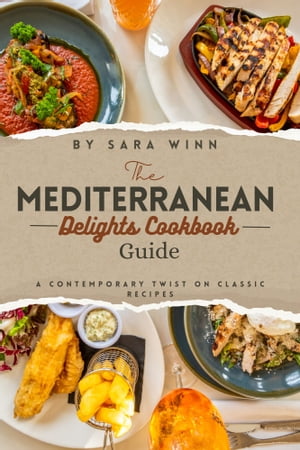 The Mediterranean Delight Cookbook Guide
