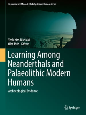 Learning Among Neanderthals and Palaeolithic Modern Humans Archaeological Evidence