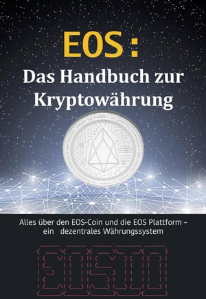 EOS: Das Handbuch zur Kryptowährung