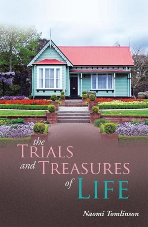 The Trials and Treasures of Life