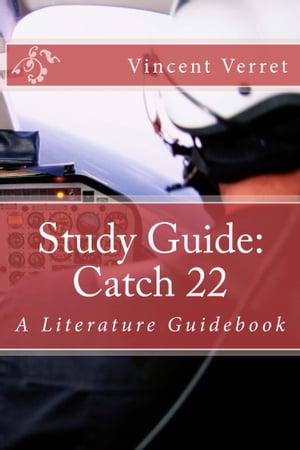 Study Guide: Catch 22Żҽҡ[ Dr. Vincent Verret ]