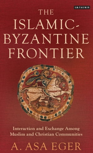 The Islamic-Byzantine Frontier