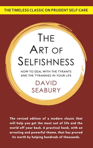 The Art of Selfishness