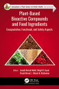 Plant-Based Bioactive Compounds and Food Ingredients Encapsulation, Functional, and Safety Aspects【電子書籍】