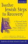 Twelve Jewish Steps to Recovery, 2nd Editions: A Personal Guide to Turning From Alcoholism and Other AddictionsDrugs, Food, Gambling, Sex...