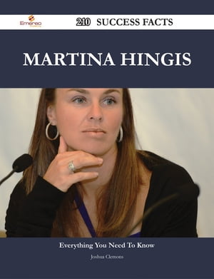 Martina Hingis 210 Success Facts - Everything you 