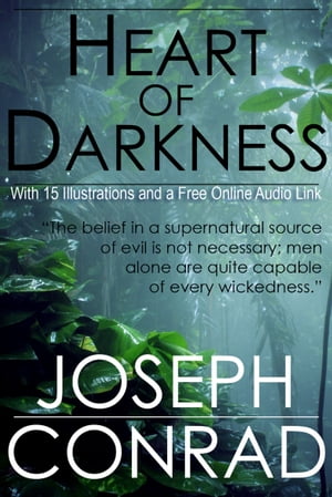 Heart of Darkness: With 15 Illustrations and a Free Online Audio Link.