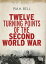 Twelve Turning Points of the Second World War