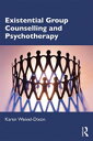 Existential Group Counselling and Psychotherapy【電子書籍】 Karen Weixel-Dixon