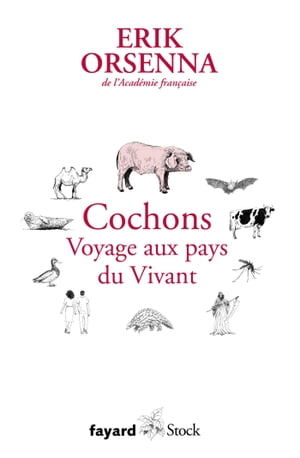 Cochons. Voyage aux pays du Vivant