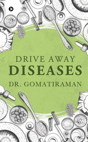 DRIVE AWAY DISEASES【電子書籍】[ DR. GOMAT