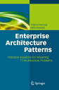 Enterprise Architecture Patterns Practical Solutions for Recurring IT-Architecture Problems【電子書籍】[ Thierry Perroud ]